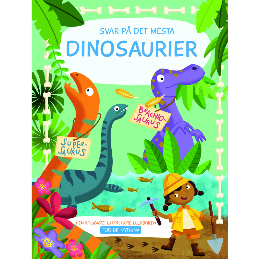 Svar på det mesta : Dinosaurier (bok, board book) Karrusel Forlag Cargo Int Aps