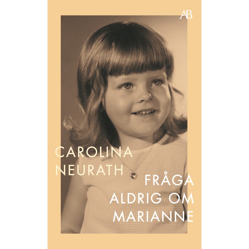 Fråga aldrig om Marianne (pocket) Carolina Neurath