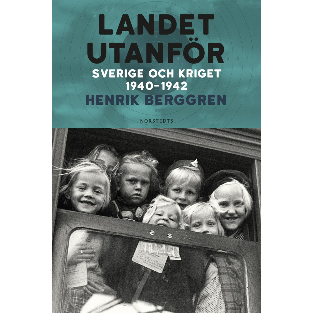Landet utanför : Sverige och kriget 1940-1942 (inbunden)