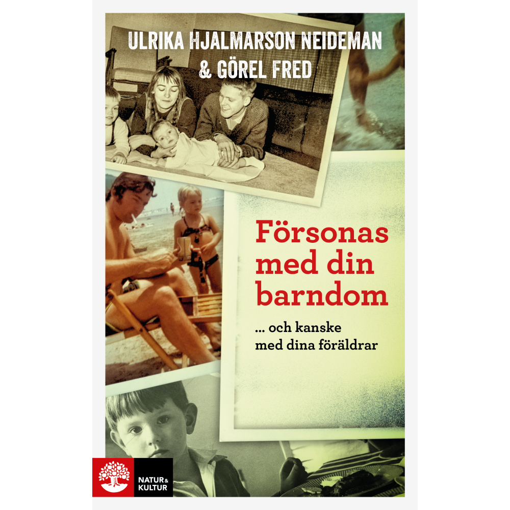 Försonas med din barndom ... och kanske med dina föräldrar (inbunden)