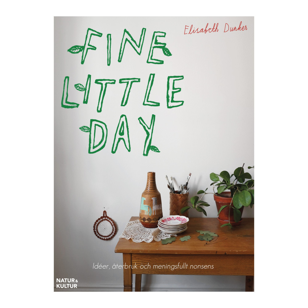 Fine little day : idéer, åtebruk och meningsfullt nonsens (bok, danskt band)