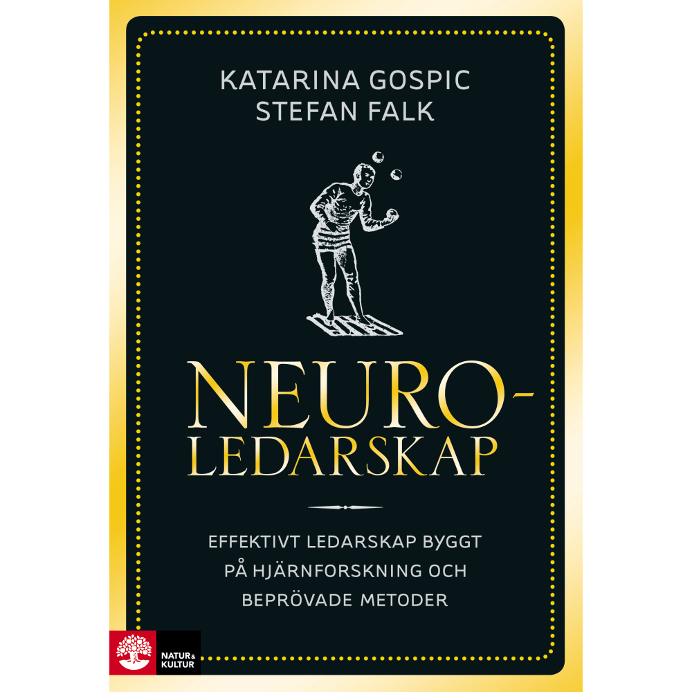 Neuroledarskap : effektivt ledarskap byggt på hjärnforskning och beprövade metoder (inbunden)