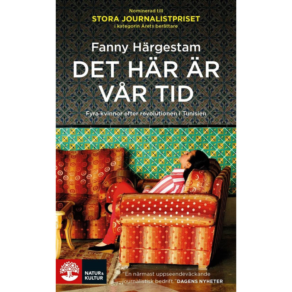 Det här är vår tid : fyra kvinnor efter revolutionen i Tunisien (pocket)