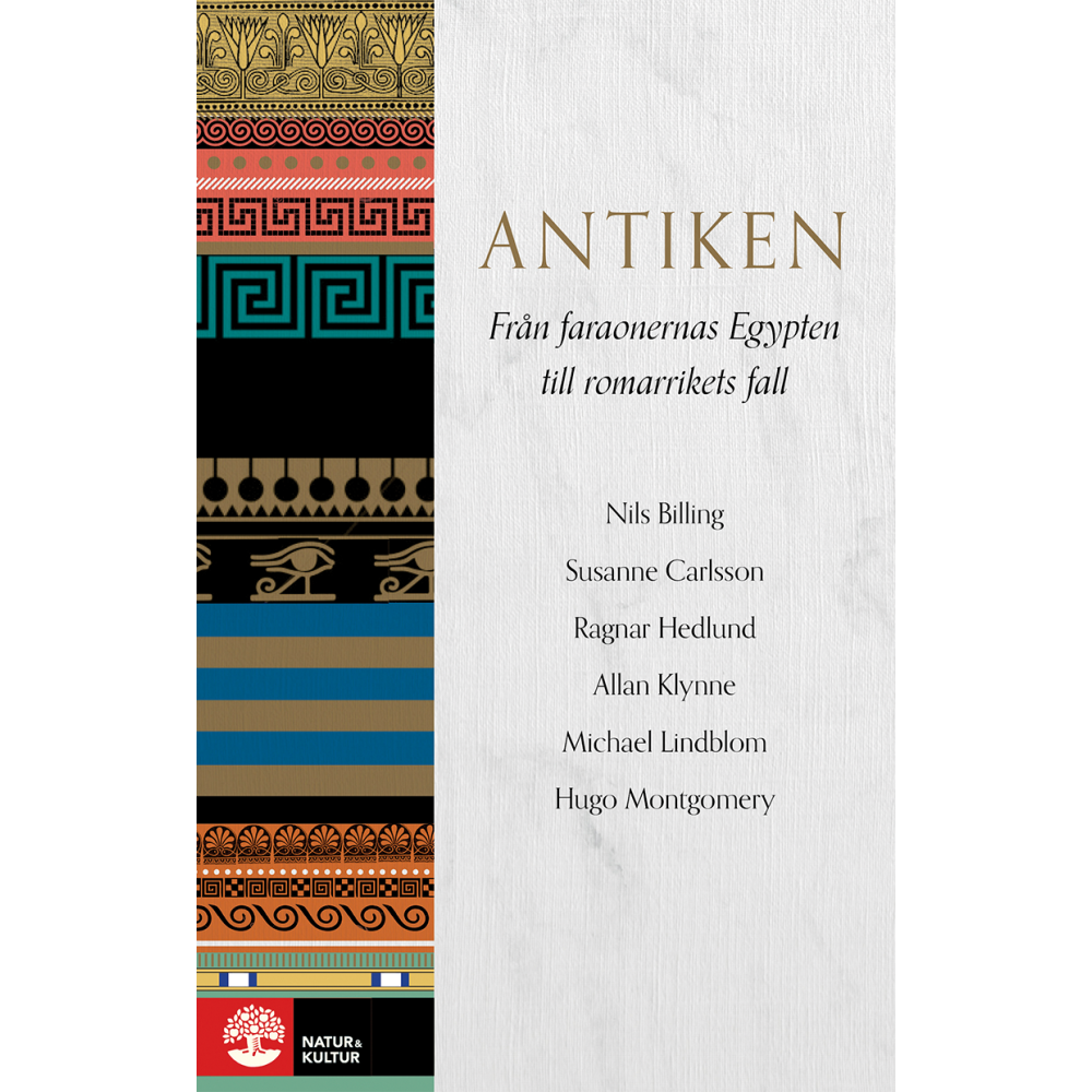 Antiken : från faraonernas Egypten till romarrikets fall (inbunden)