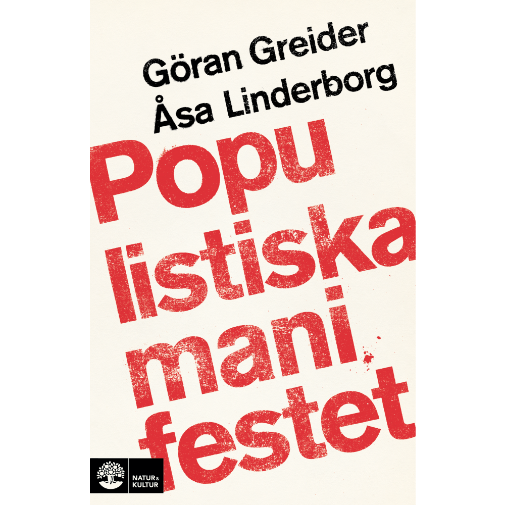 Populistiska manifestet : för knegare, arbetslösa, tandlösa och 90 procent av alla andra (inbunden)