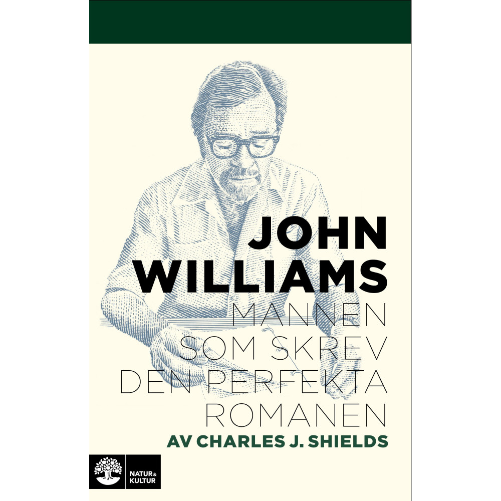 John Williams : Mannen som skrev den perfekta romanen (inbunden)
