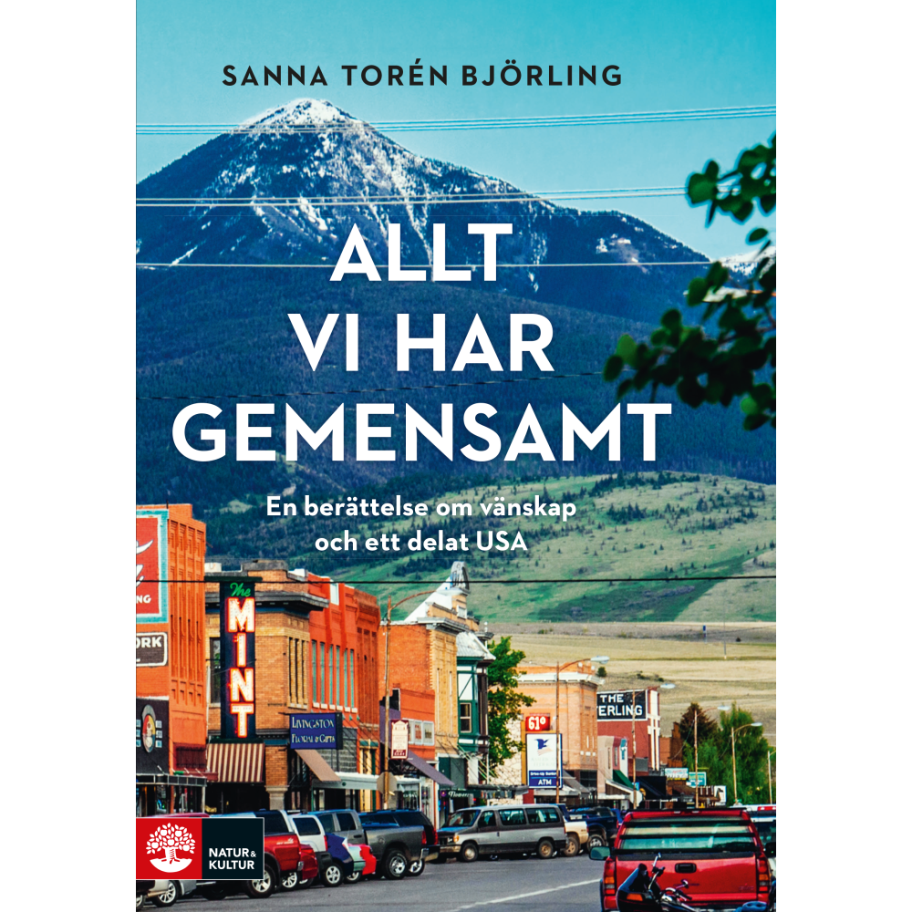 Allt vi har gemensamt : en berättelse om vänskap och ett delat USA (inbunden)