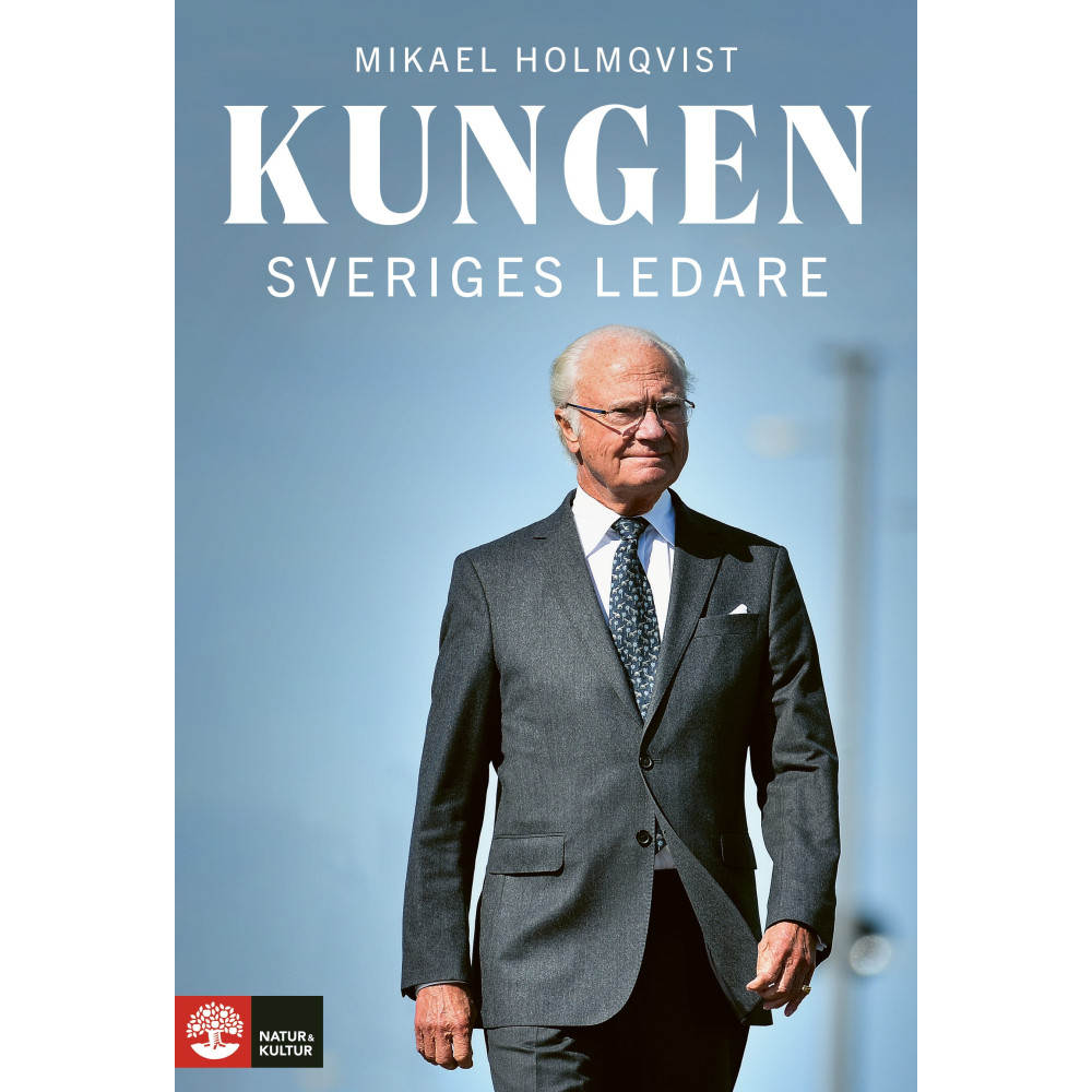 Kungen : Sveriges ledare (inbunden)