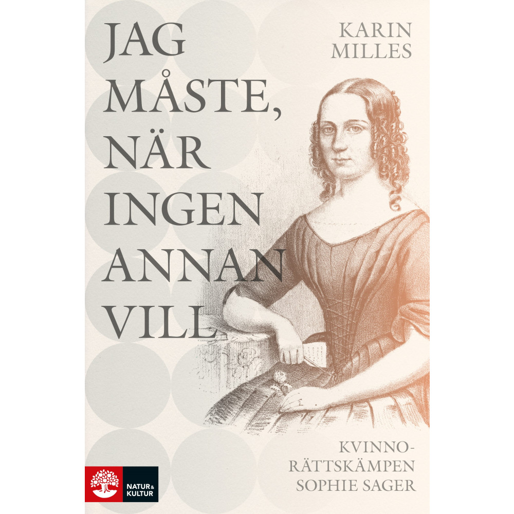 Jag måste, när ingen annan vill : kvinnorättskämpen Sophie Sager (inbunden)