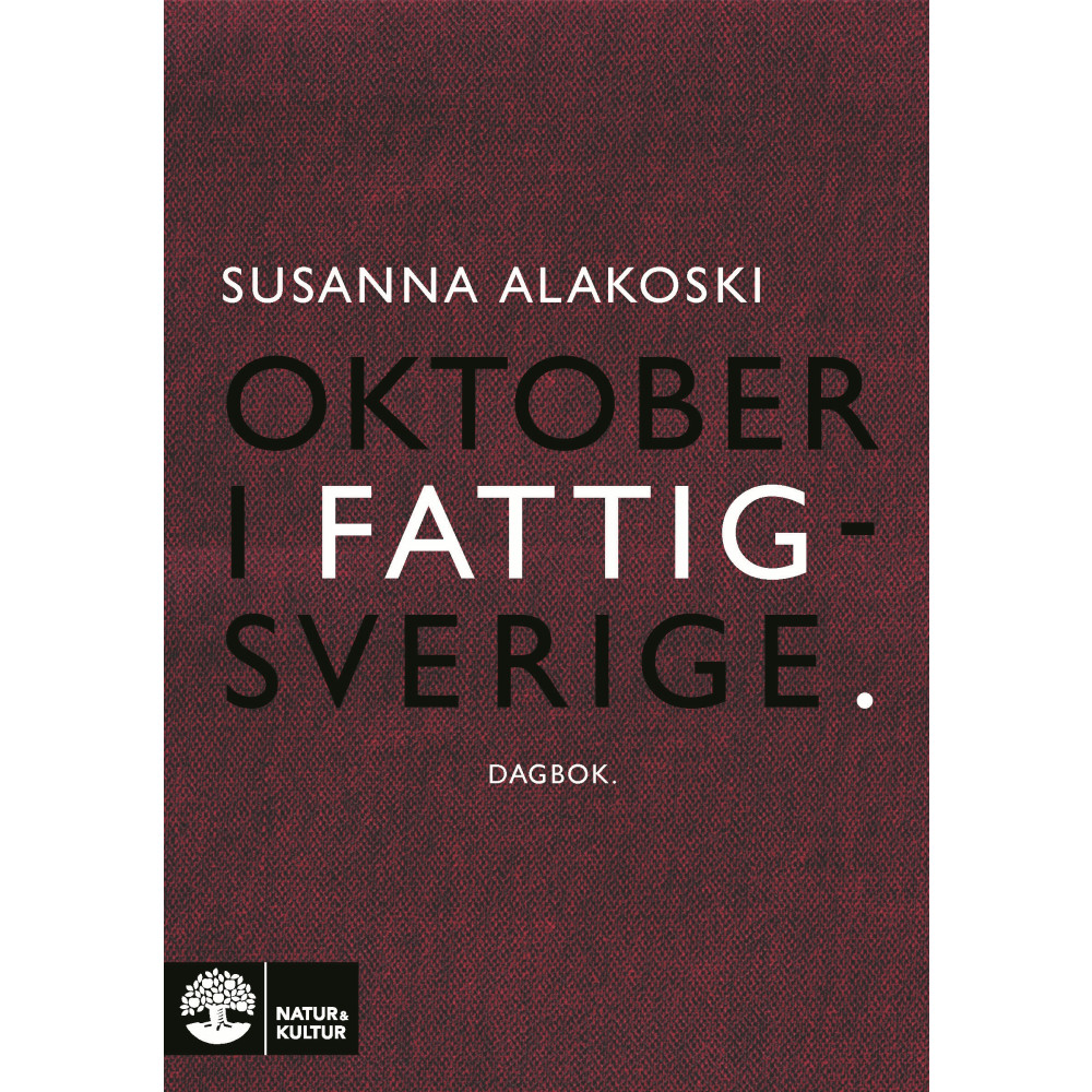 Oktober i Fattigsverige : dagbok (häftad) Susanna Alakoski