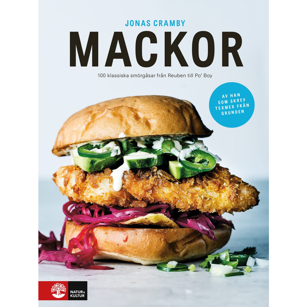 Mackor : 100 klassiska smörgåsar från Reuben till Po' Boy (inbunden)