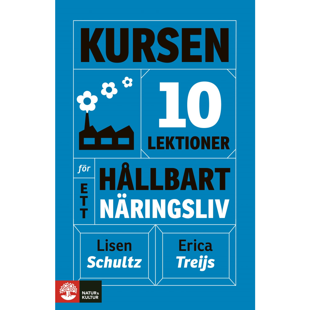 Kursen : 10 lektioner för ett hållbart näringsliv (häftad)