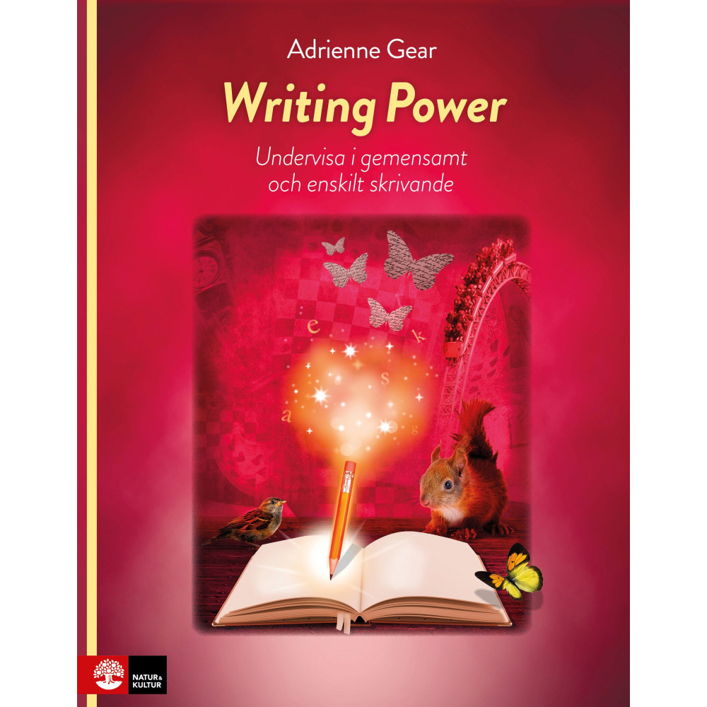 Writing Power : Undervisa i gemensamt och enskilt skrivande (häftad) Natur & Kultur Läromedel