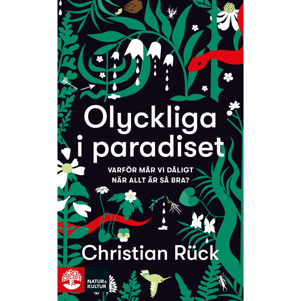 Olyckliga i paradiset : varför mår vi dåligt när allt är så bra? (pocket) Christian Rück