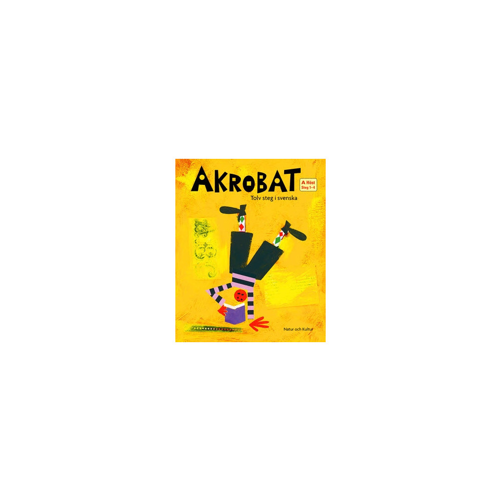 Akrobat. Tolv steg i svenska, A Höst. Grundbok. Steg 1-4 (häftad) Kerstin Bergsvik
