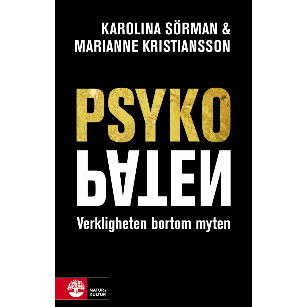 Psykopaten : verkligheten bortom myten (inbunden) Karolina Sörman