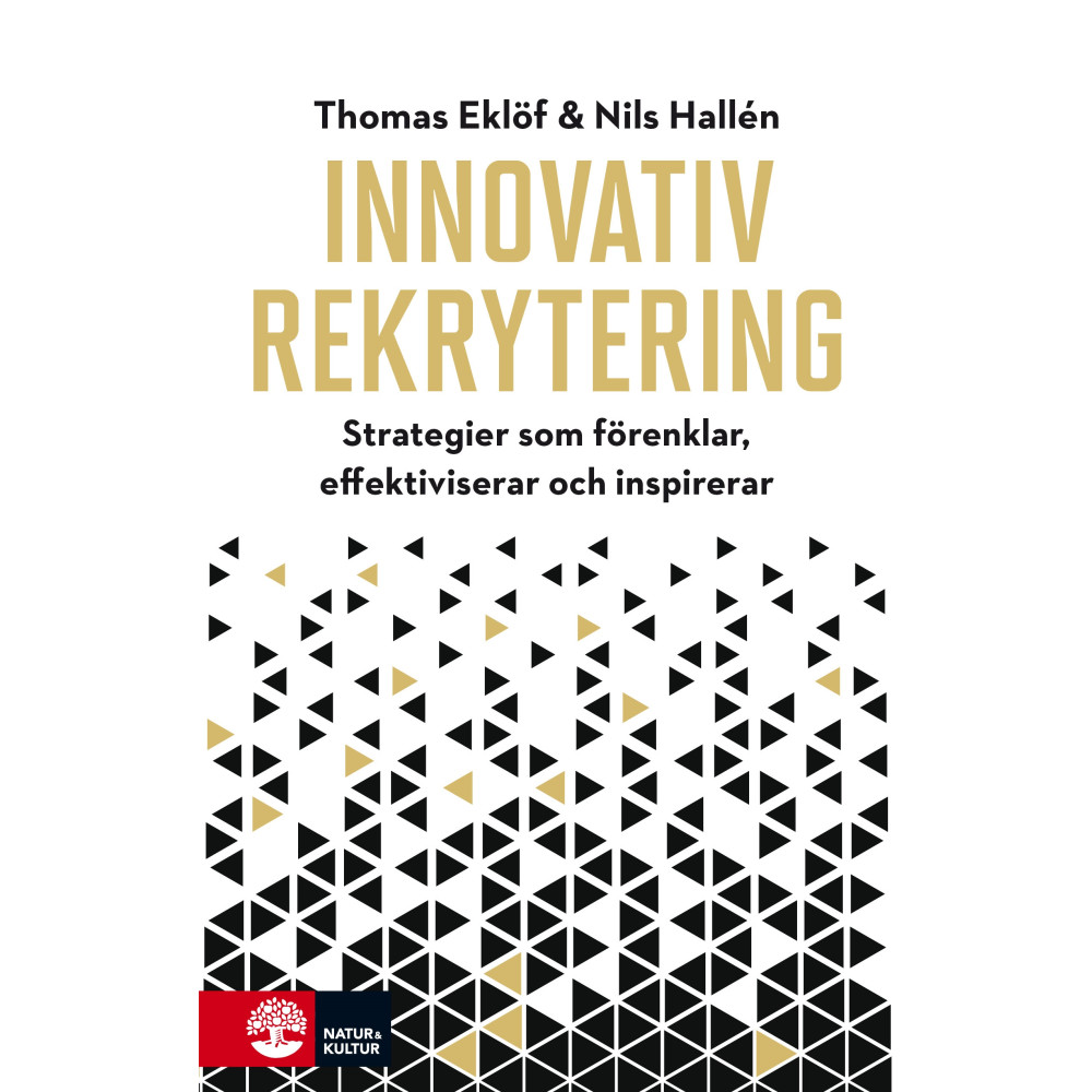 Innovativ rekrytering : Strategier som förenklar, effektiviserar och inspir (bok, flexband)