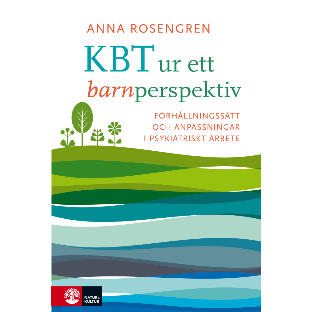 KBT ur ett barnperspektiv : förhållningsätt och anpassningar i psykiatriskt arbete (bok, danskt band) Anna Rosengren