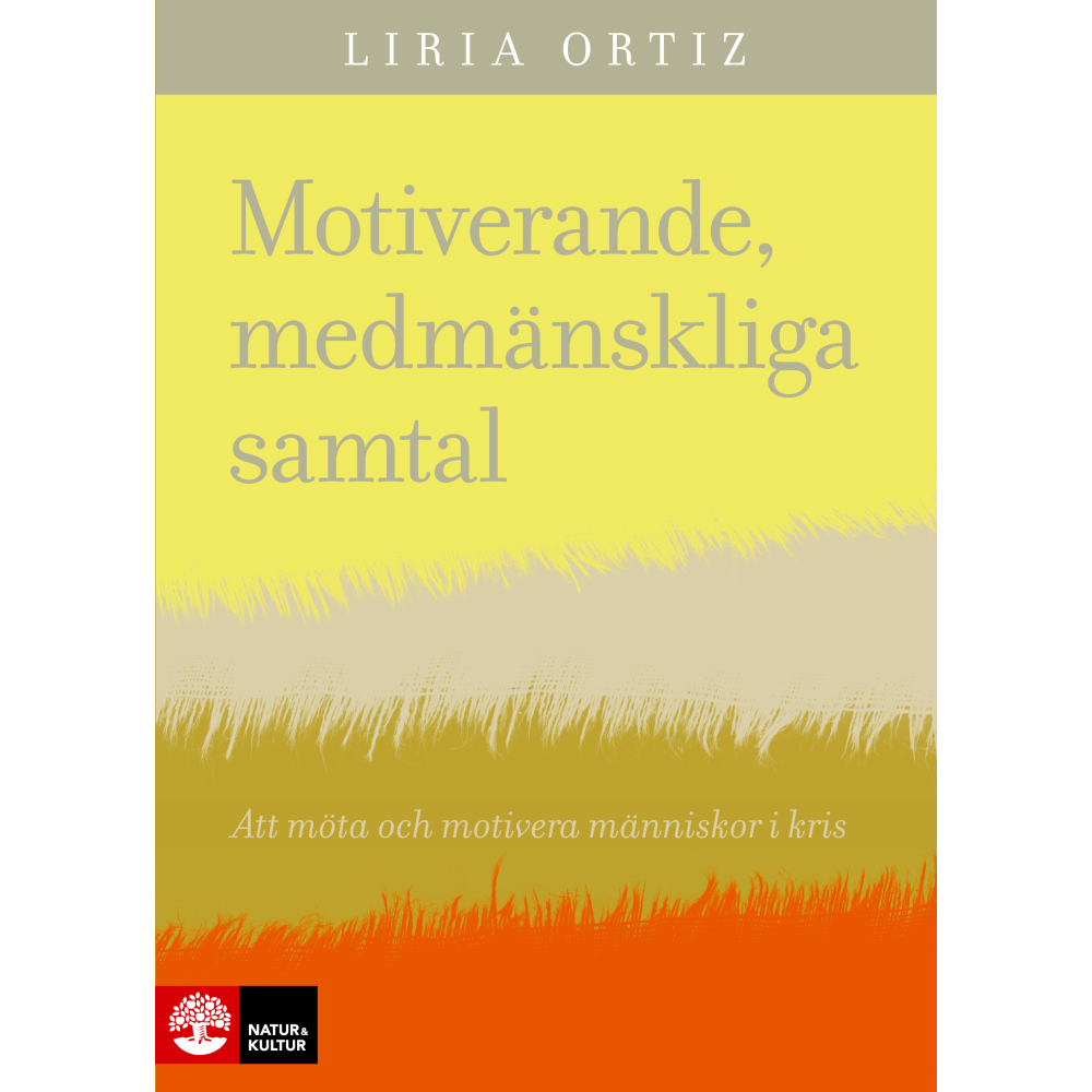 Motiverande medmänskliga samtal : att möta och motivera människor i kris (bok, danskt band) Liria Ortiz