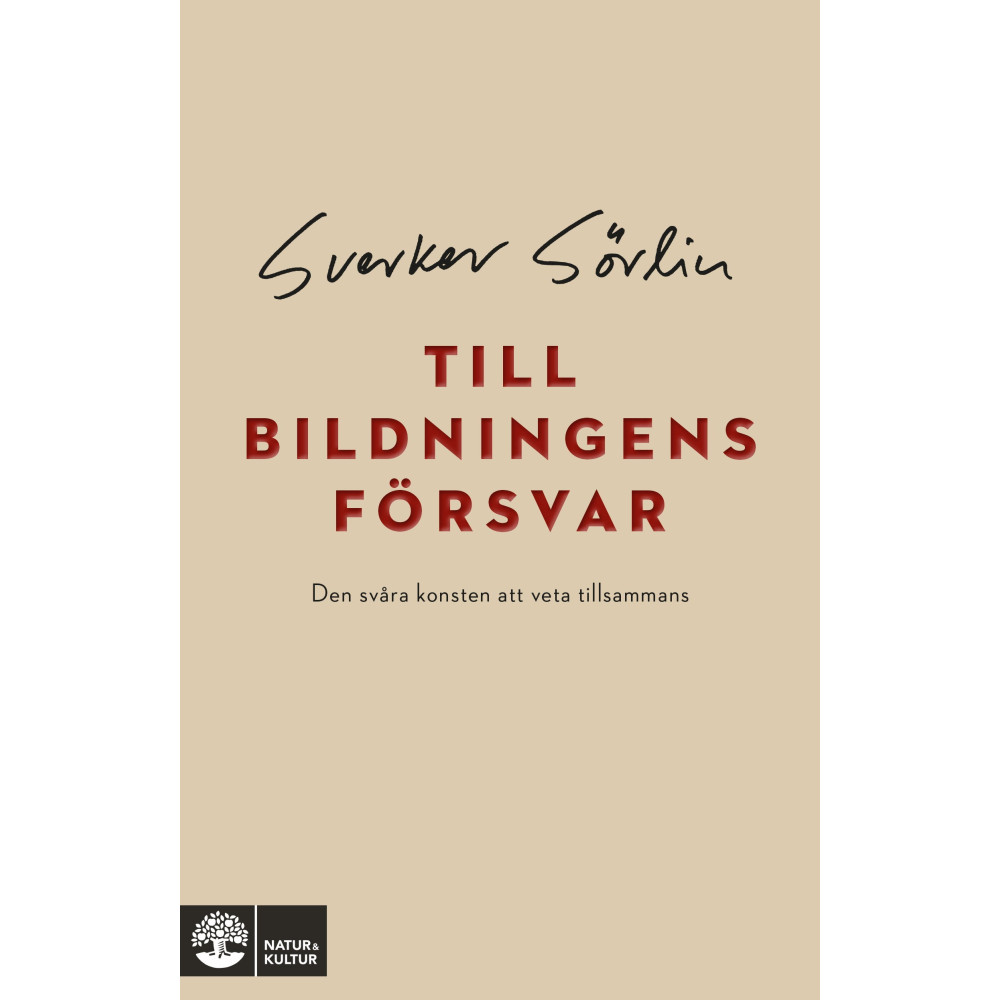 Till bildningens försvar : den svåra konsten att veta tillsammans (pocket)