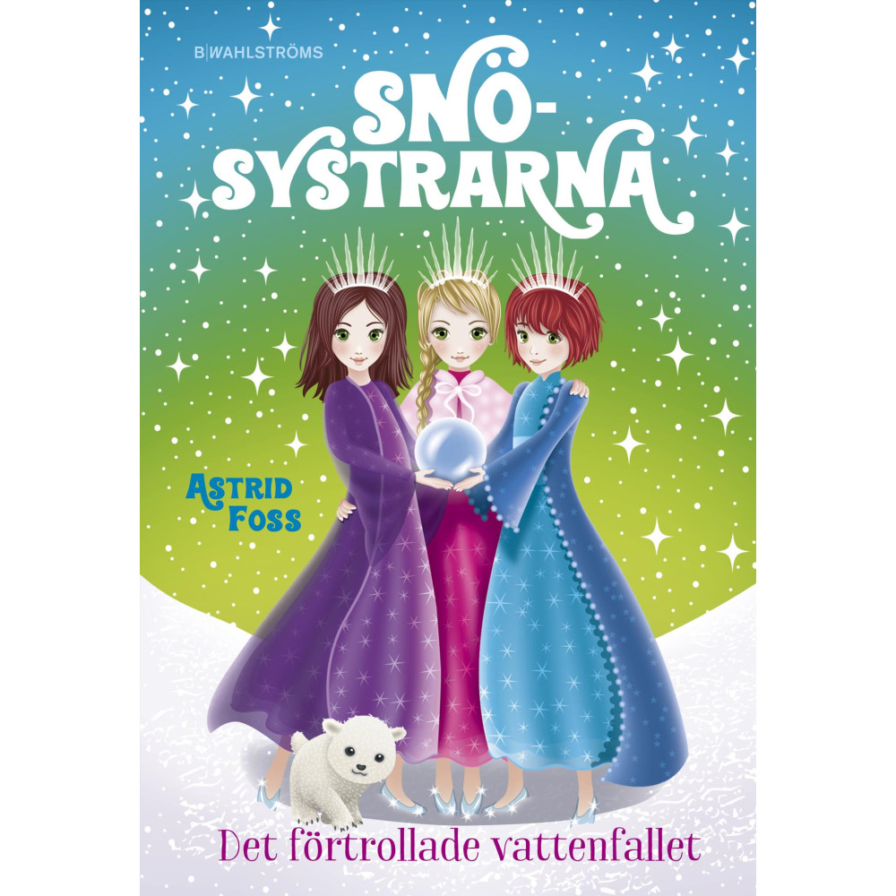 Det förtrollade vattenfallet (inbunden) Astrid Foss