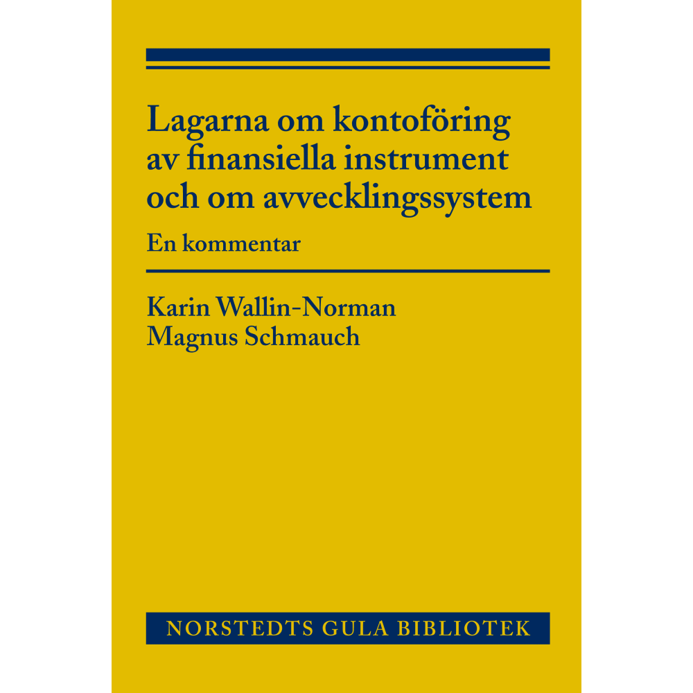Lagarna om kontoföring av finansiella instrument och om avvecklingssystem : en kommentar (häftad)