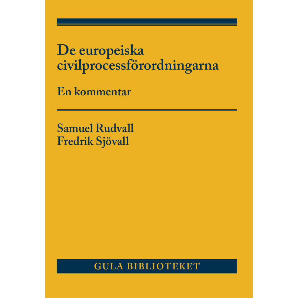 De europeiska civilprocessförordningarna : en kommentar (häftad) Fredrik Sjövall