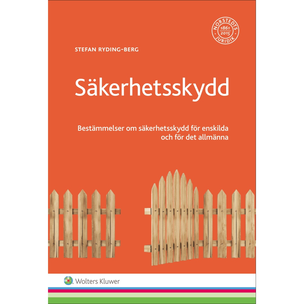Säkerhetsskydd : bestämmelser om säkerhetsskydd för enskilda och för det allmänna (häftad) Stefan Ryding-Berg