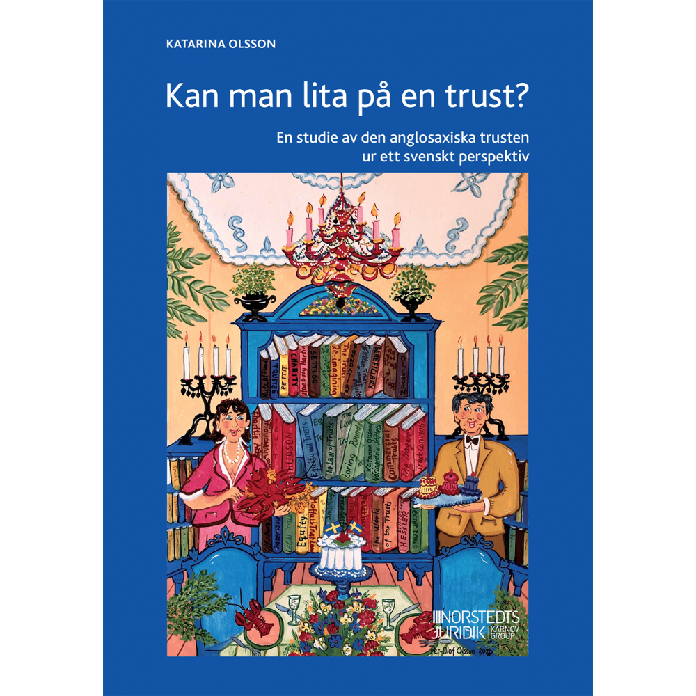 Kan man lita på en trust? : en studie av den anglosaxiska trusten ur ett svenskt perspektiv (inbunden) Katarina Olsson