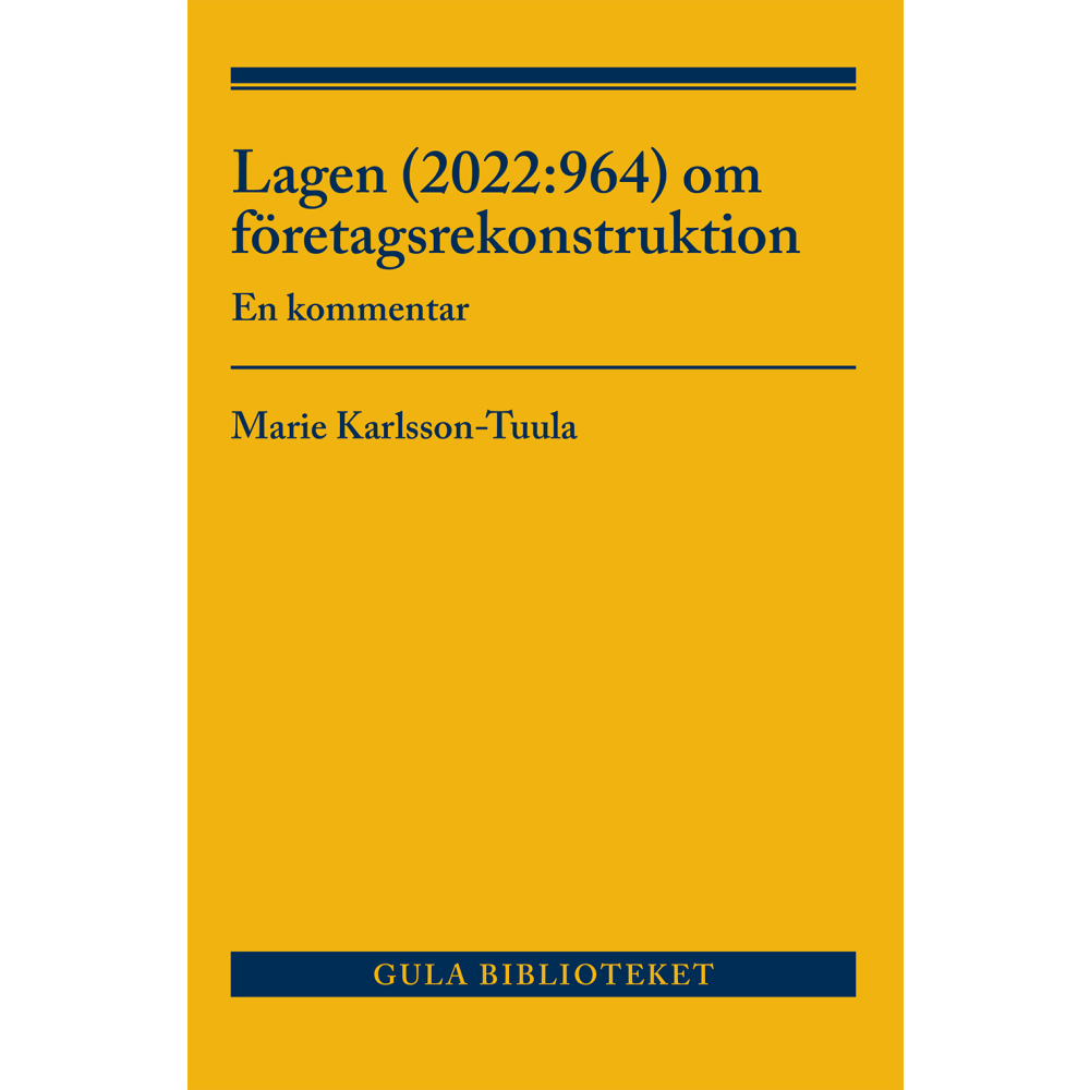 Lagen (2022:964) om företagsrekonstruktion  : en kommentar (häftad)