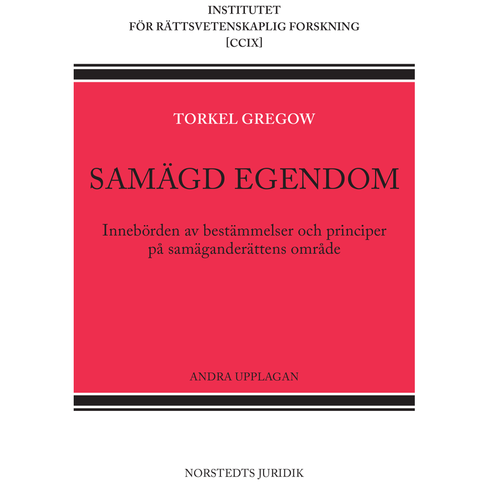Samägd egendom : innebörden av bestämmelser och principer på samäganderättens område (häftad)