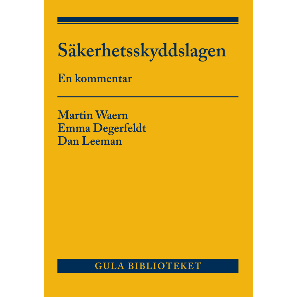 Säkerhetsskyddslagen : En kommentar (häftad) Emma Degerfeldt