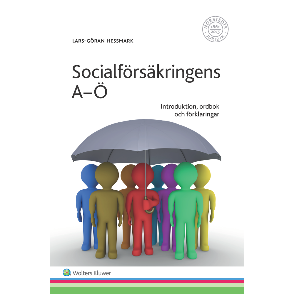 Socialförsäkringens A-Ö : Introduktion, ordbok och förklaringar (häftad) Lars-Göran Hessmark