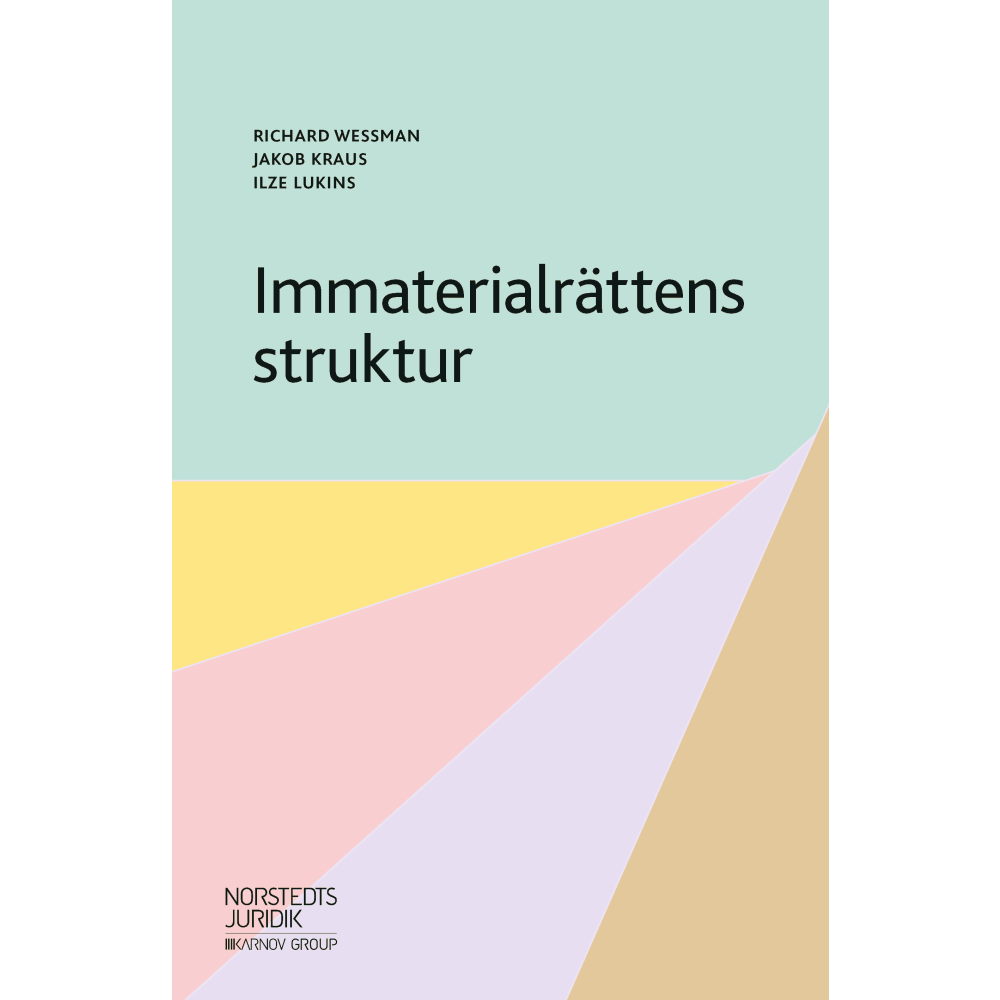 Immaterialrättens struktur (häftad) Richard Wessman
