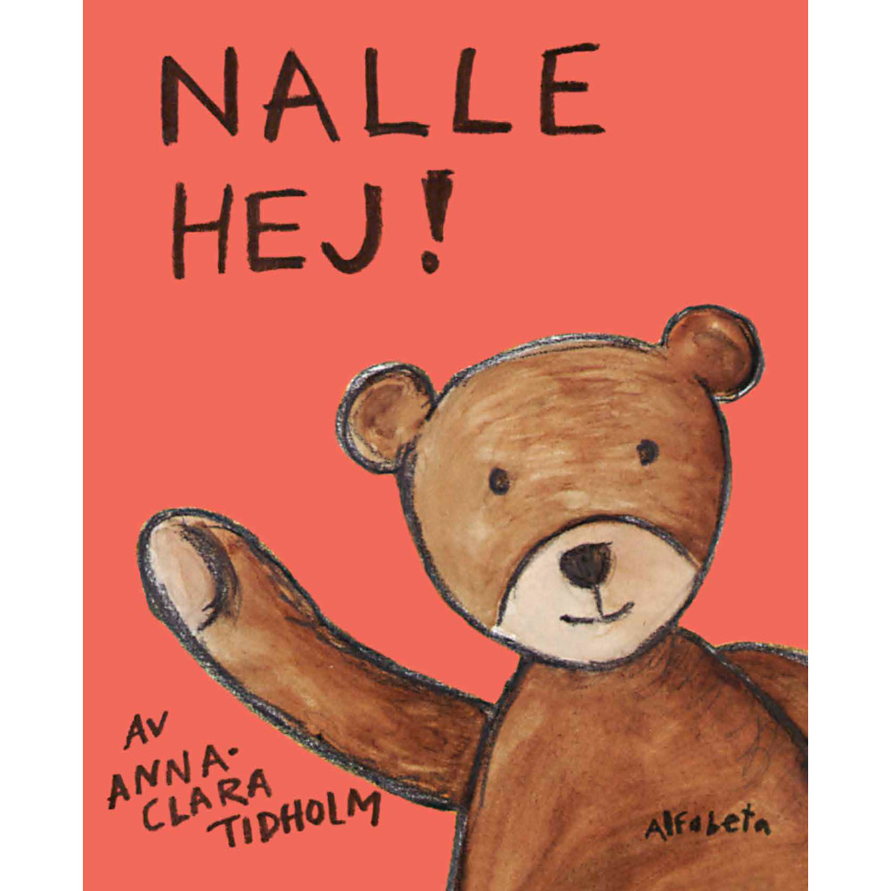 Anna-Clara Tidholm Nalle hej! (inbunden)