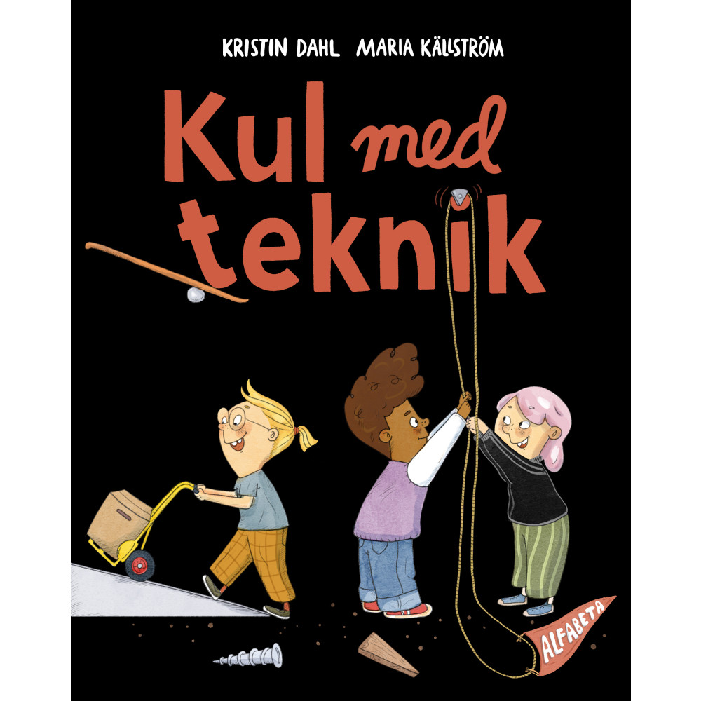 Kul med teknik (inbunden) Kristin Dahl