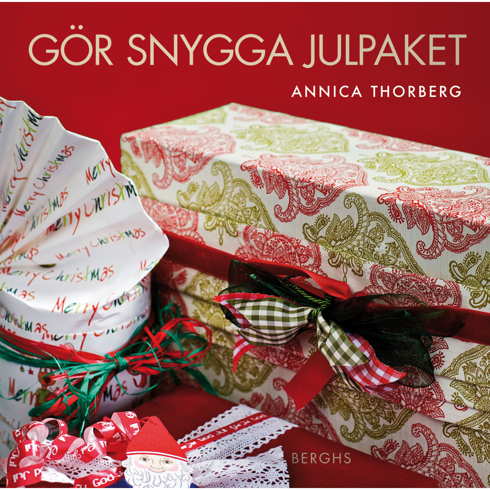 Gör snygga julpaket (inbunden) Annica Thorberg