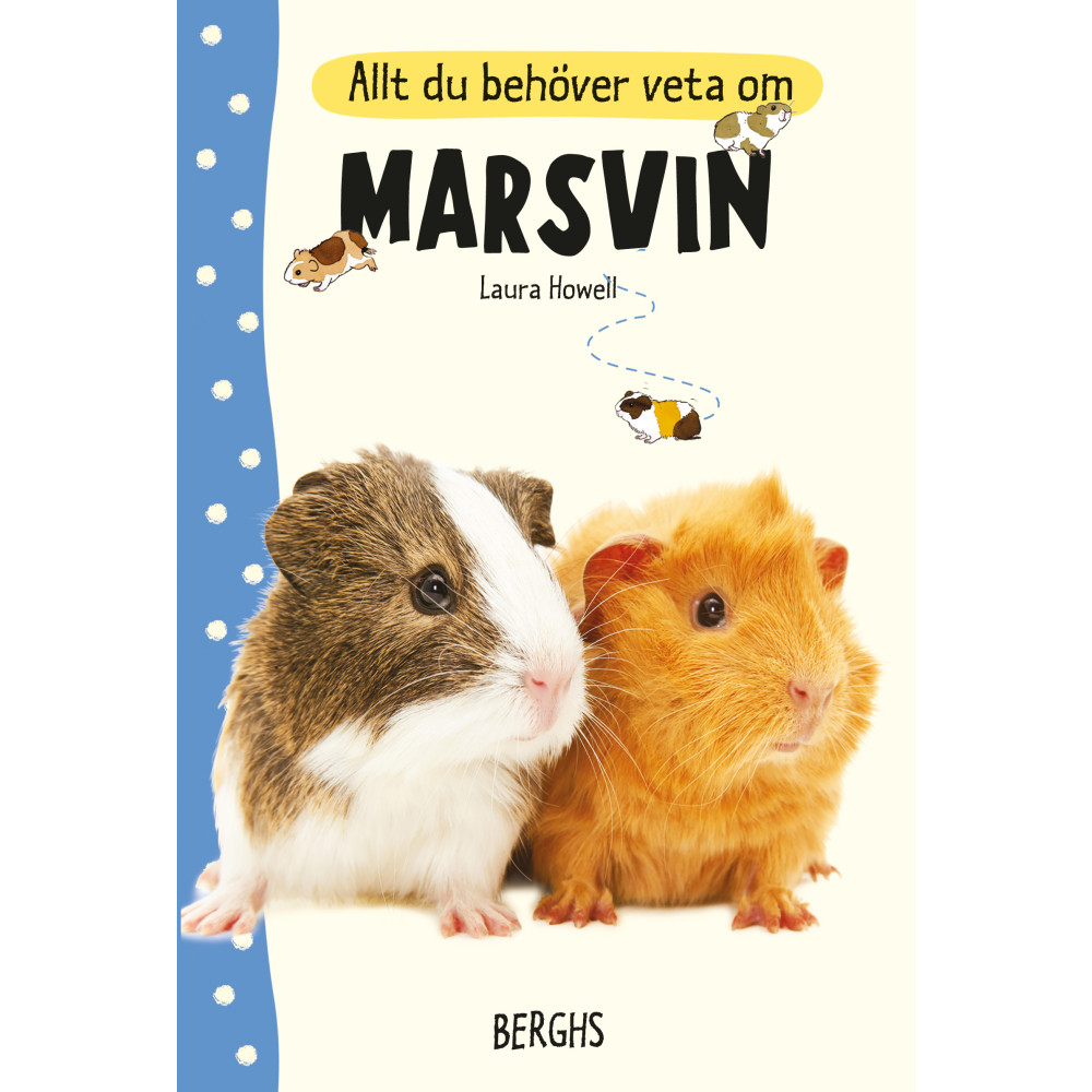 Allt du behöver veta om marsvin (inbunden) Laura Howell