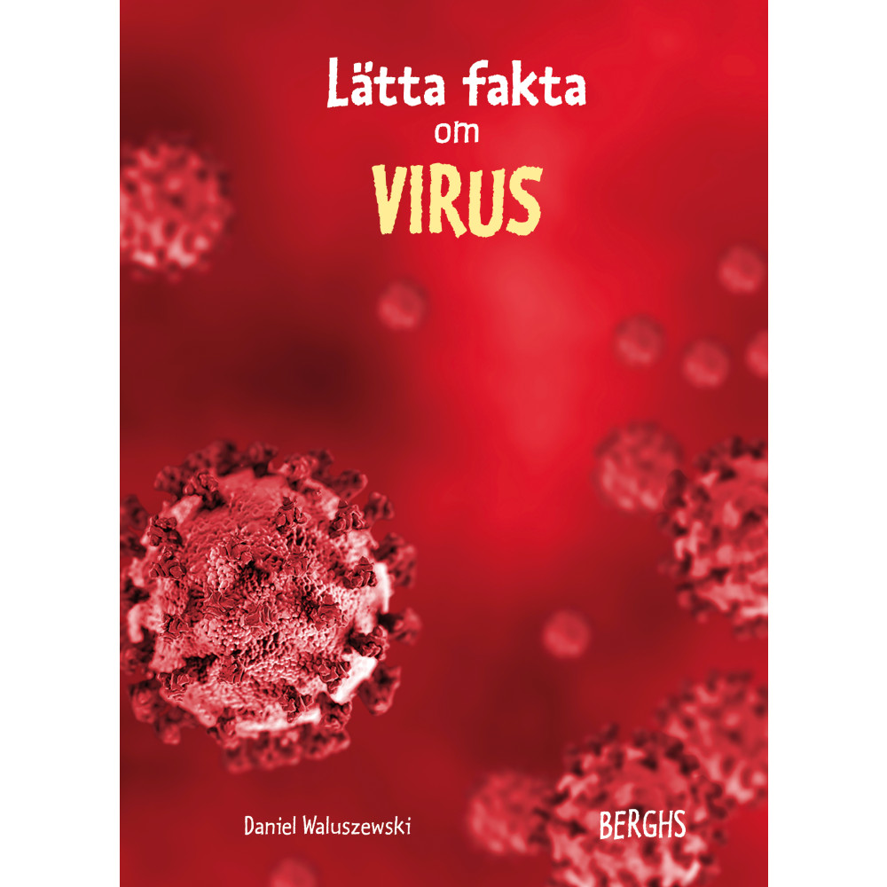 Lätta fakta om virus (inbunden) Daniel Waluszewski
