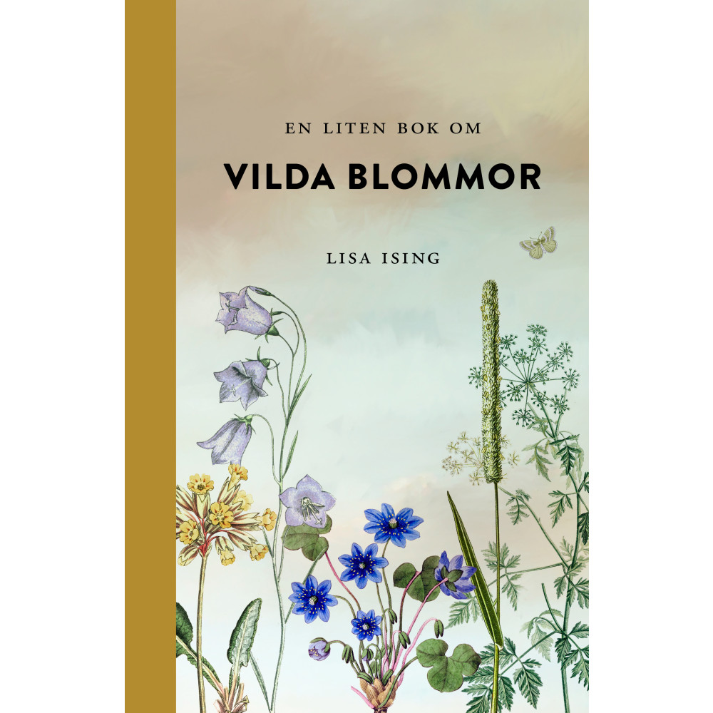 En liten bok om vilda blommor (bok, halvklotband) Lisa Ising