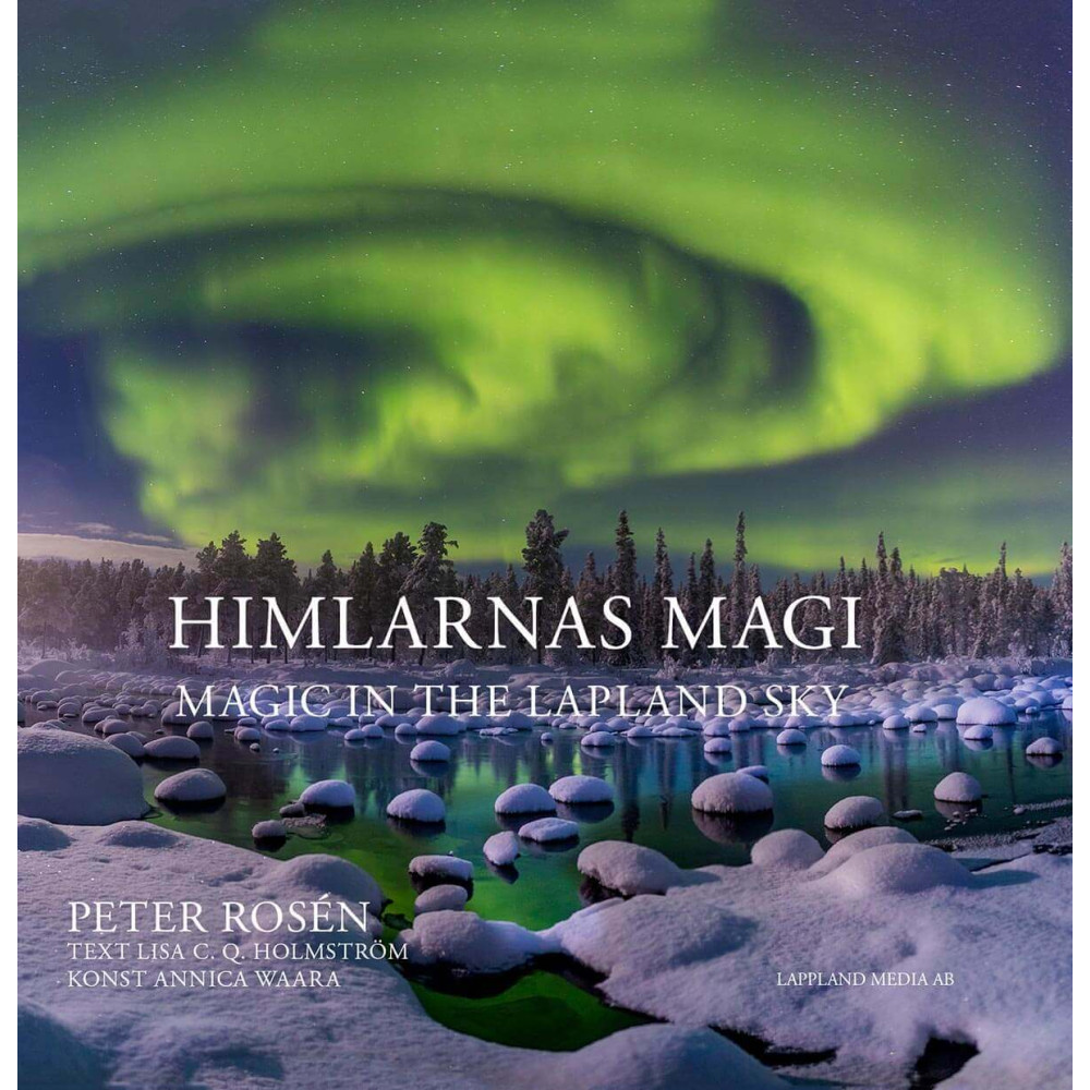 Himlarnas magi - Magic in the Lapland Sky (inbunden) Peter Rosén