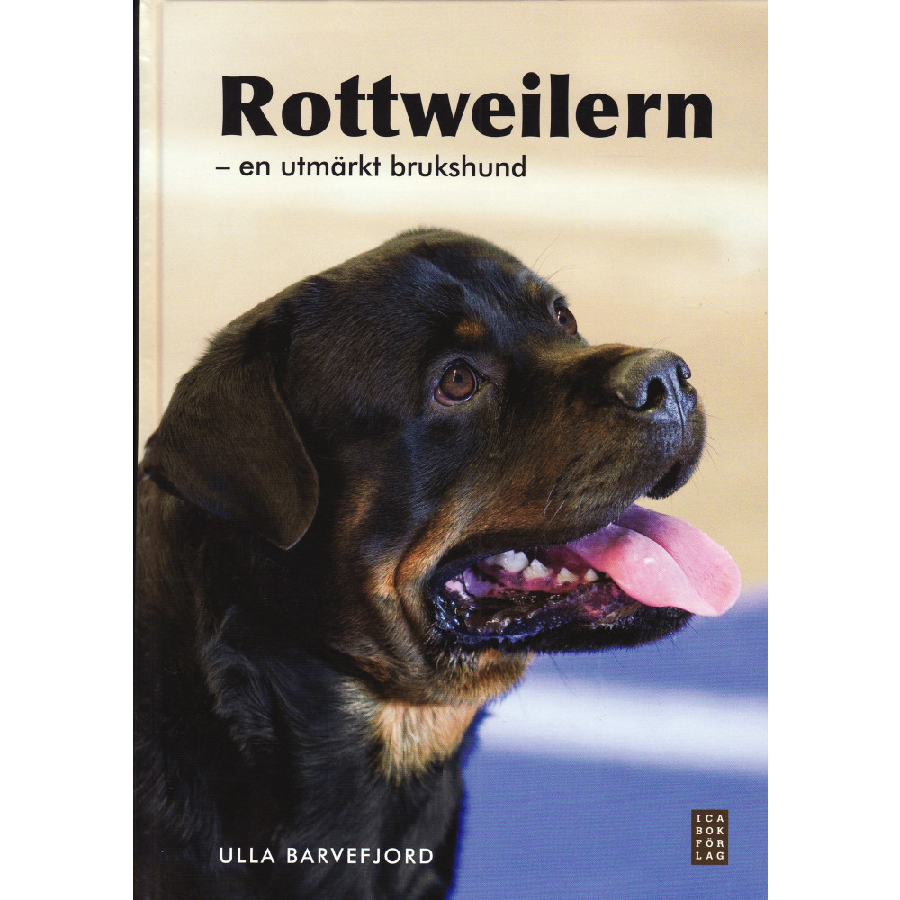 Rottweilern : en utmärkt brukshund (inbunden) Ica Bokförlag