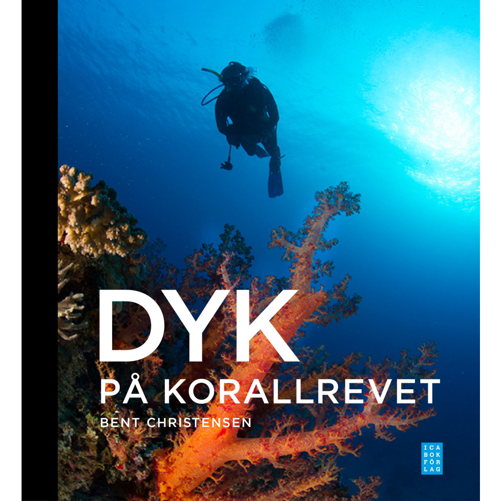 Dyk på korallrevet : revets ekologi (inbunden)