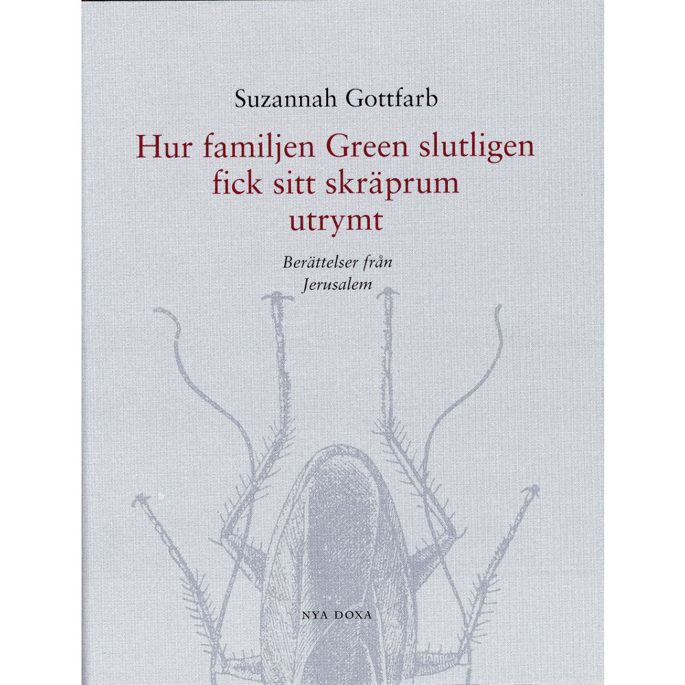 Hur familjen Green slutligen fick sitt skräprum utrymt : berättelser från Jerusalem (inbunden) Suzannah Gottfarb