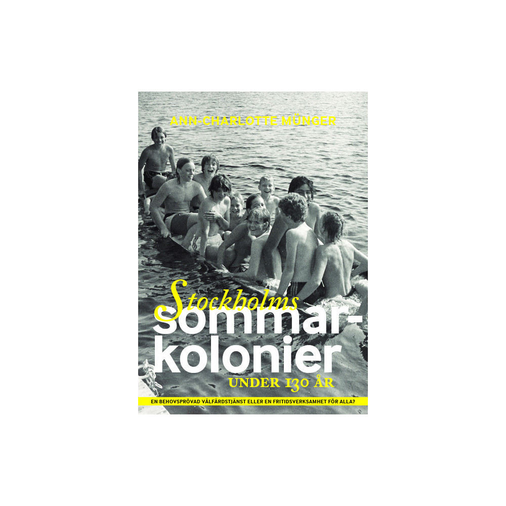 Stockholms sommarkolonier under 130 år (häftad)