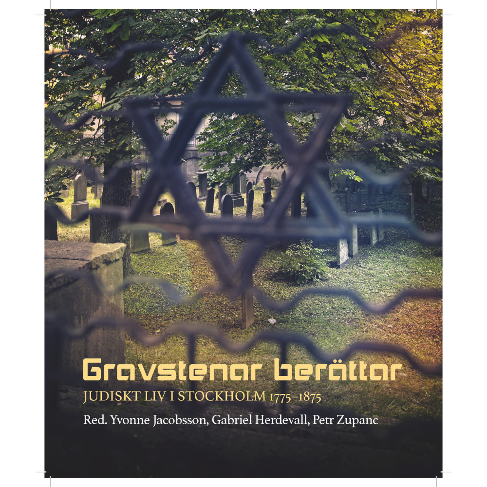 Gravstenar berättar : Judiskt liv i Stockholm 1775-1875 (bok, flexband) Stockholmia förlag