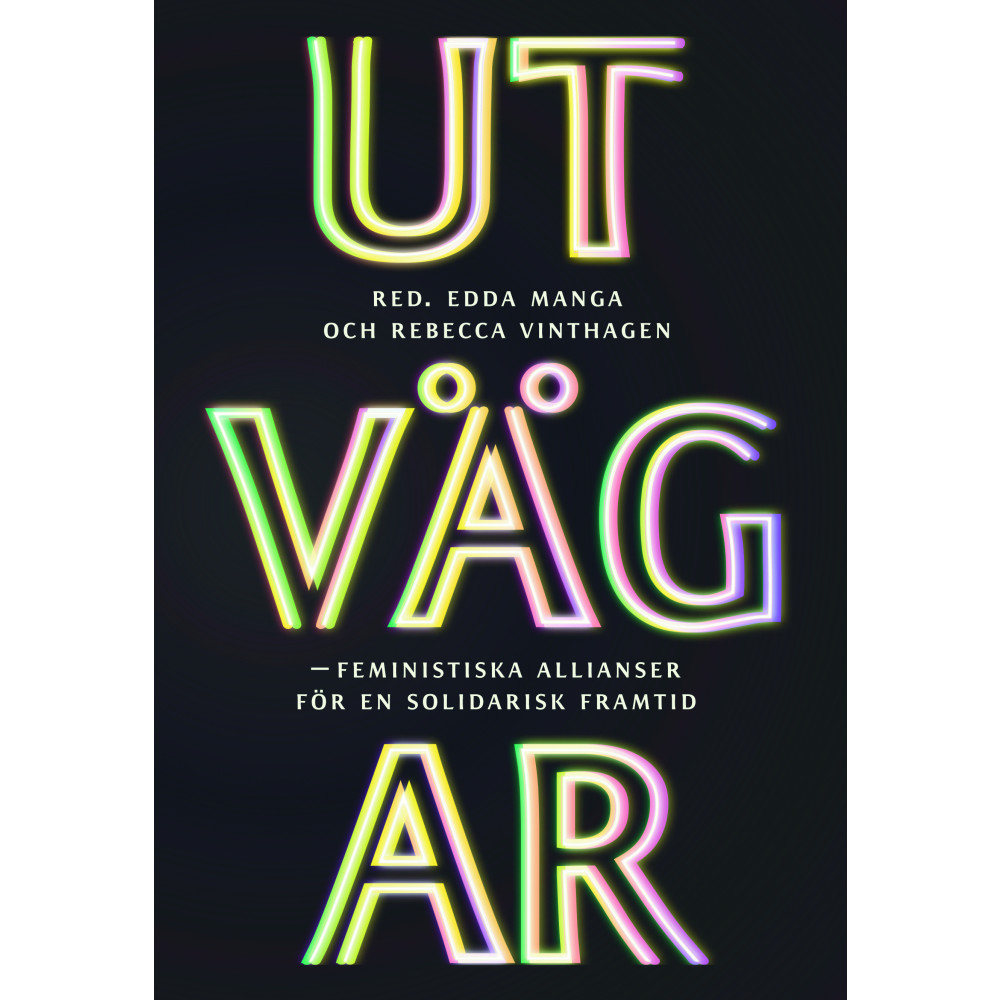 Utvägar : feministiska allianser för en solidarisk framtid (inbunden)
