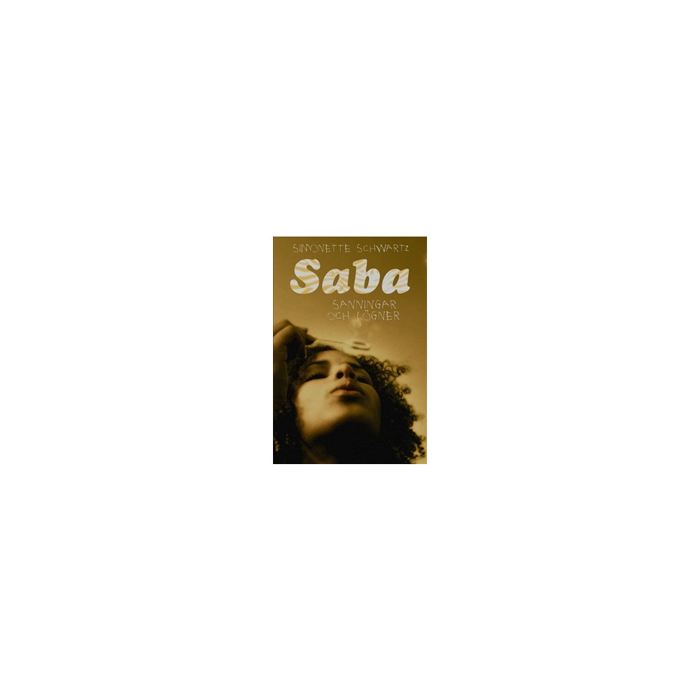 Saba : sanningar och lögner (inbunden) Simonette Schwartz