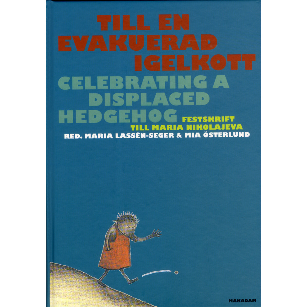 Till en evakuerad igelkott : festskrift till Maria Nikolajeva (inbunden) Maria Lassén-Seger