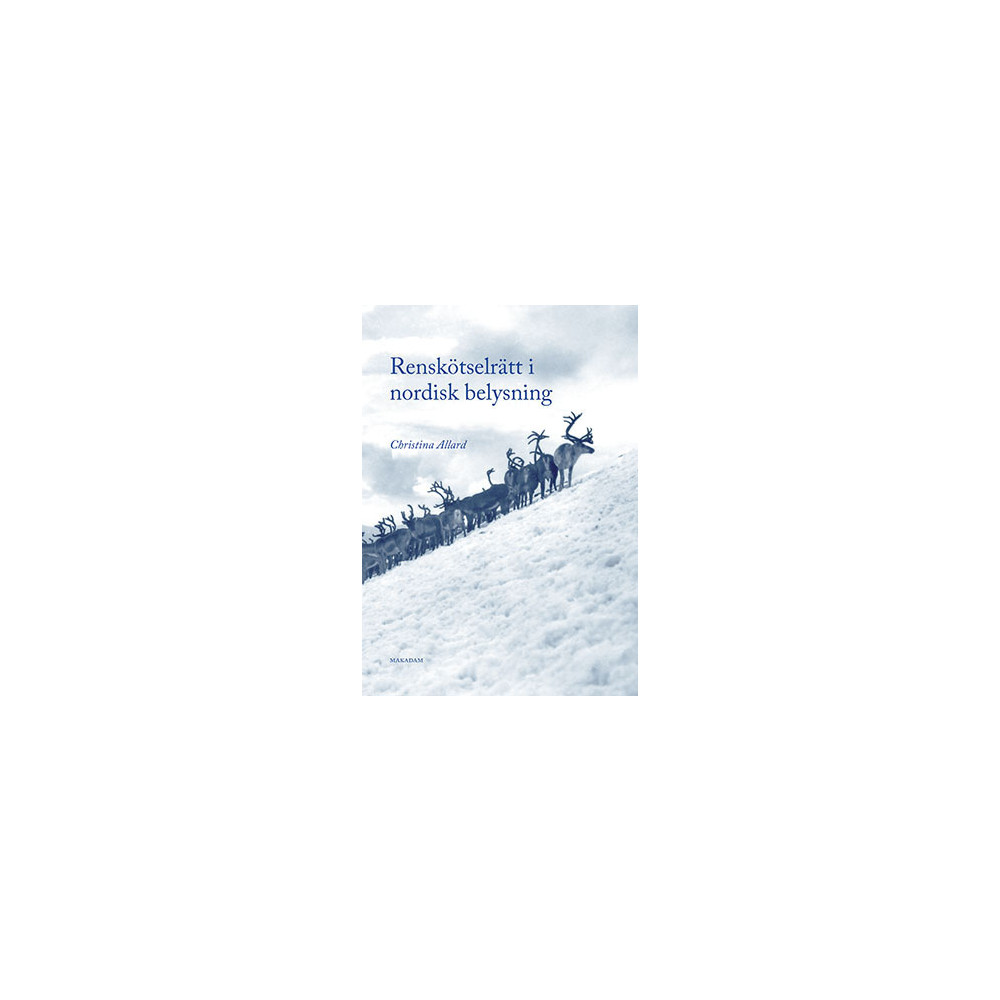 Renskötselrätt i nordisk belysning (bok, danskt band) Christina Allard